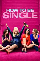 How to Be Single full movie (2016)