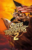 Super Troopers 2 full movie (2018)