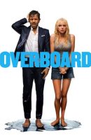 Overboard full movie (2018)