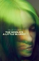 Billie Eilish: The World's a Little Blurry full movie (2021)
